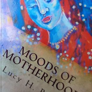Moods of Motherhood