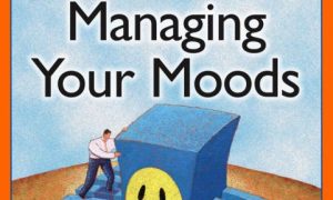 The Complete Idiot's Guide to Managing Your Moods
